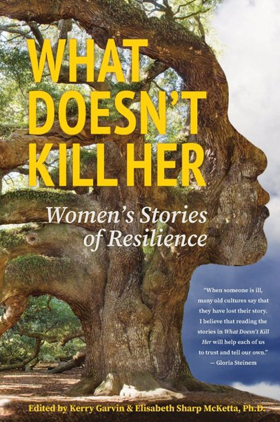 cover of book, What Doesn't Kill Her : Women's Stories of Resilience